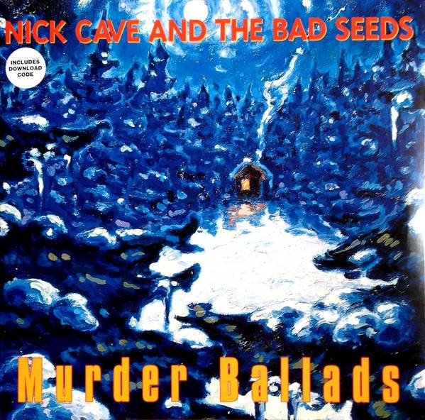 Nick Cave And The Bad Seeds – Murder Ballads